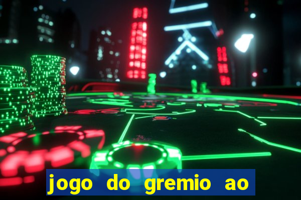 jogo do gremio ao vivo hd